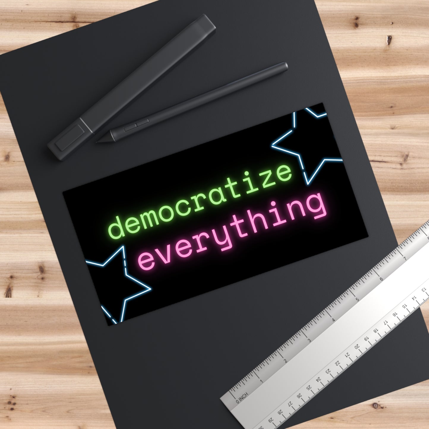 Democratize Everything Bumper Sticker