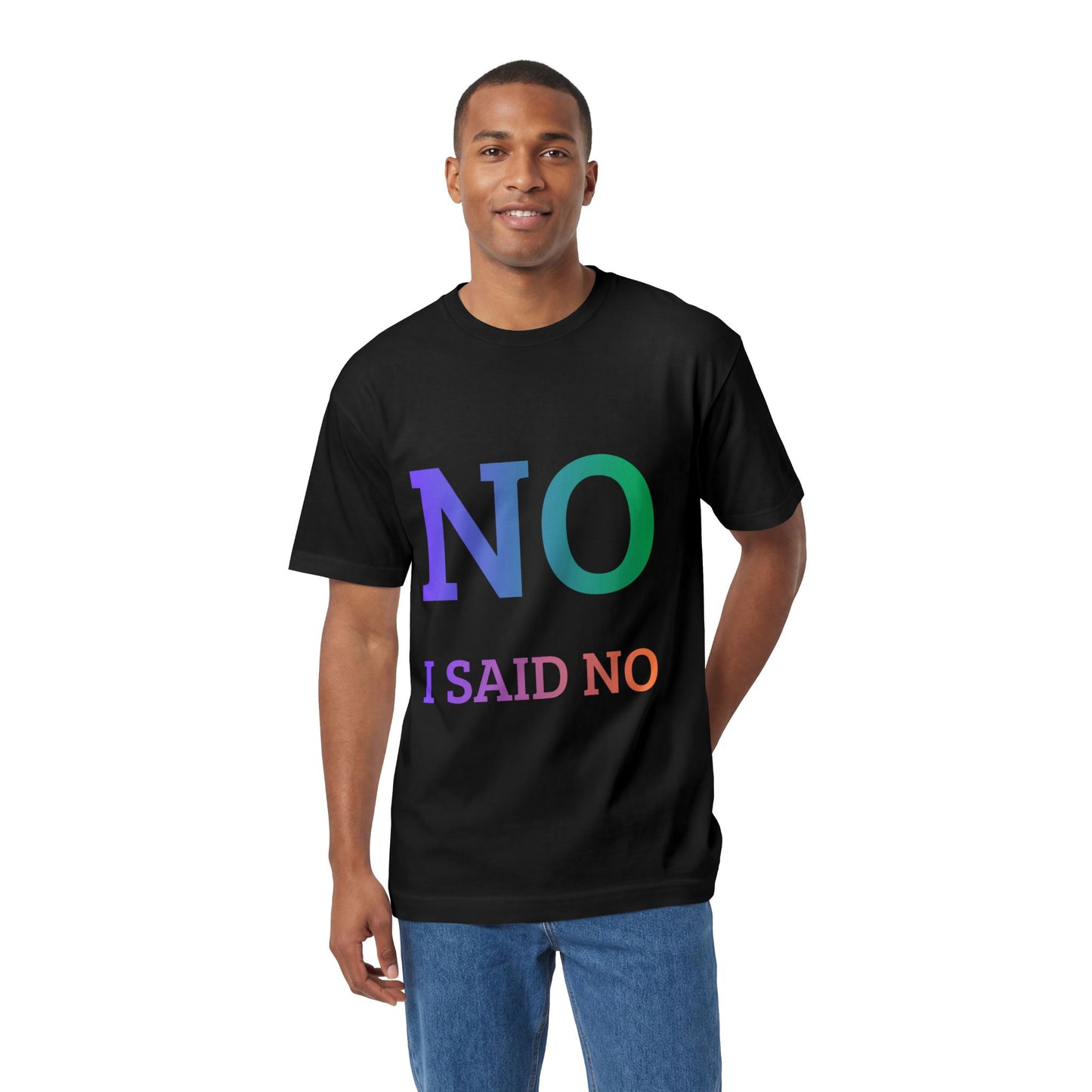 'NO I Said No' T-Shirt