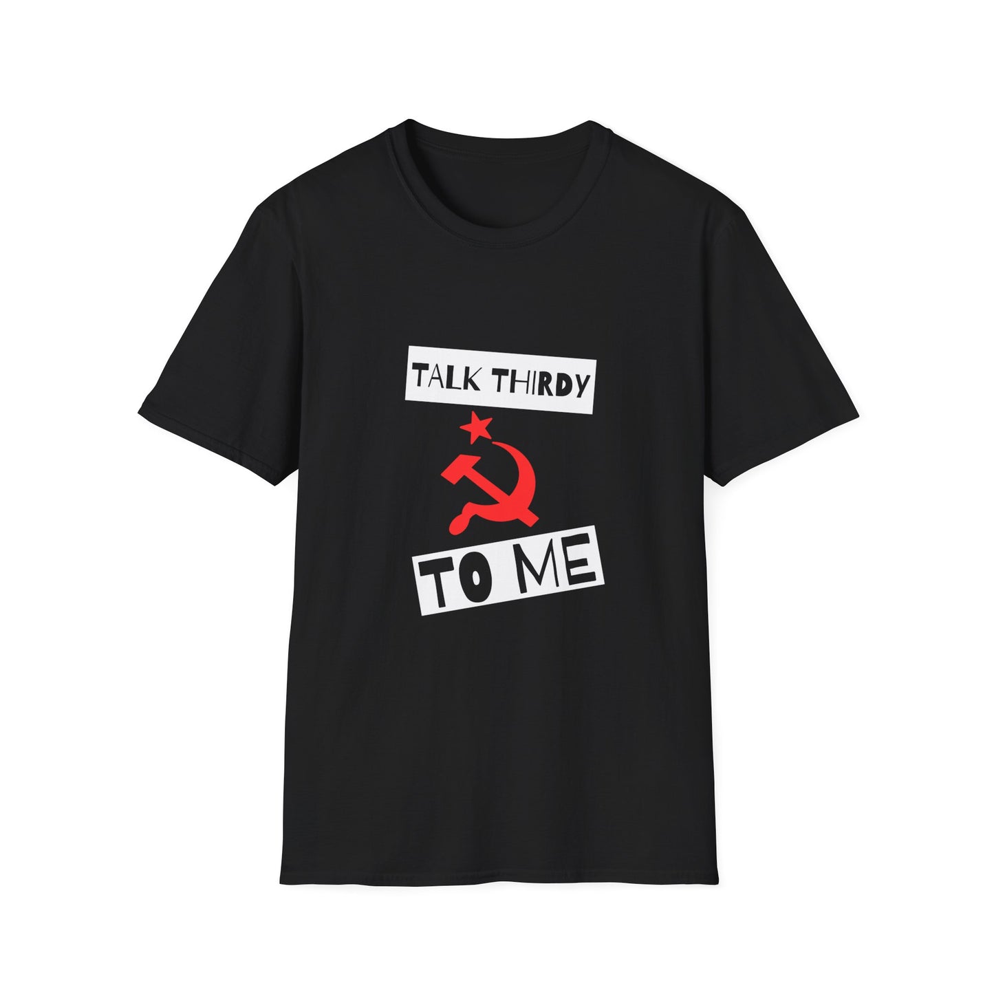 Talk Thirdy To Me T-Shirt