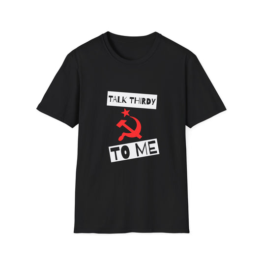 'Talk Thirdy To Me' T-Shirt